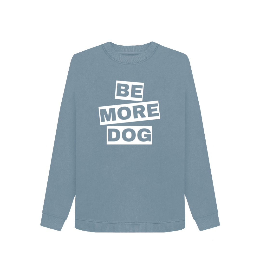 Stone Blue Be More Dog Crew Neck Sweatshirt With Back Print In White