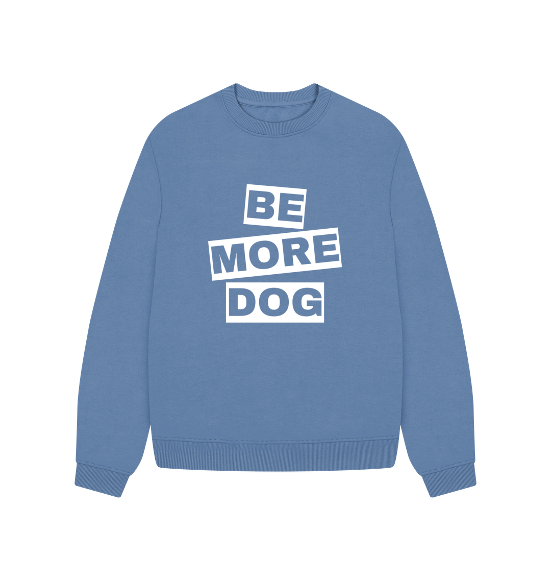 Solent Be More Dog Oversized Crew Neck Sweatshirt With Back Print In White