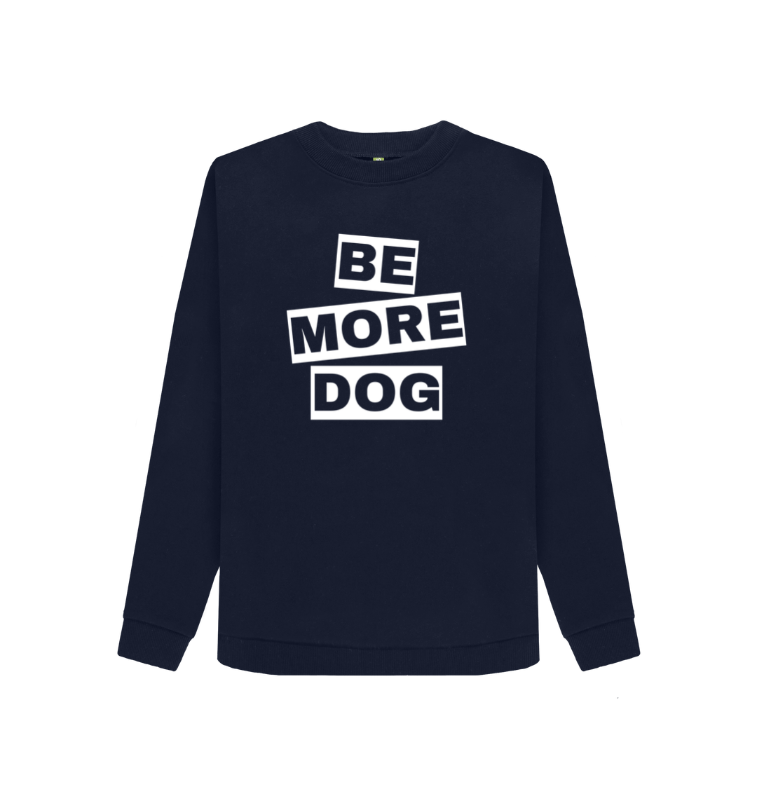 Navy Blue Be More Dog Crew Neck Sweatshirt With Back Print In White